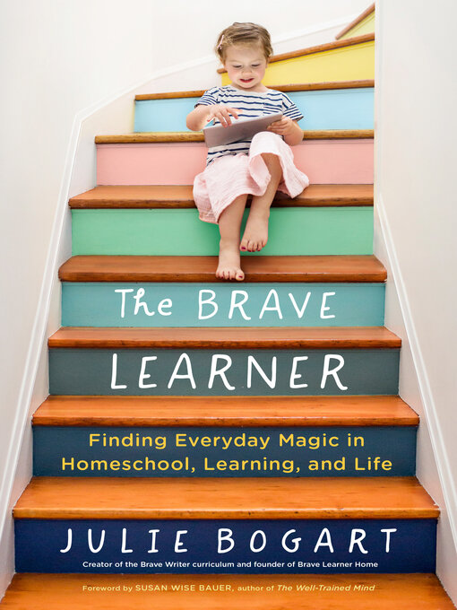 Title details for The Brave Learner by Julie Bogart - Wait list